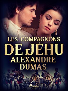 eBook (epub) Les compagnons de Jéhu de Alexandre Dumas