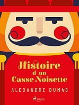 eBook (epub) Histoire d'un casse-noisette de Alexandre Dumas