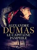 E-Book (epub) Le Capitaine Pamphile von Alexandre Dumas