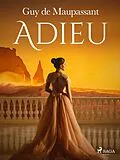 E-Book (epub) Adieu von Guy de Maupassant