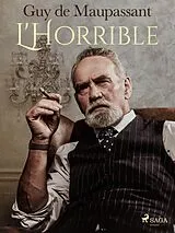 E-Book (epub) L'Horrible von Guy de Maupassant