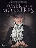 E-Book (epub) La Mère aux Monstres von Guy de Maupassant