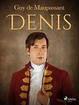 E-Book (epub) Denis von Guy de Maupassant