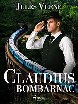 E-Book (epub) Claudius Bombarnac von Jules Verne