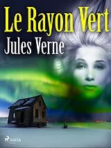 E-Book (epub) Le Rayon Vert von Jules Verne