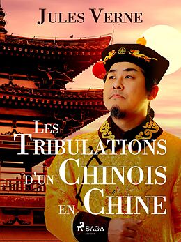 eBook (epub) Les Tribulations d'un Chinois en Chine de Jules Verne