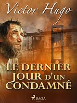 E-Book (epub) Le Dernier Jour d'un Condamne von Hugo Victor Hugo