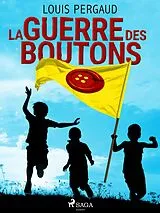 E-Book (epub) La Guerre des Boutons von Louis Pergaud