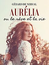 eBook (epub) Aurélia ou le Rêve et la Vie de Gerard De Nerval