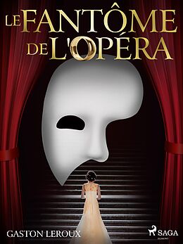 eBook (epub) Le Fantôme de l'Opéra de Gastón Leroux