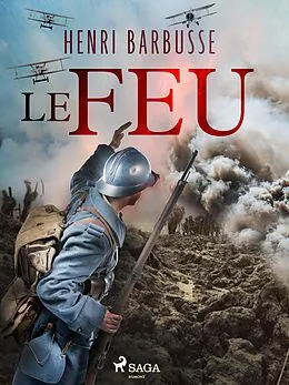 E-Book (epub) Le Feu von Henri Barbusse