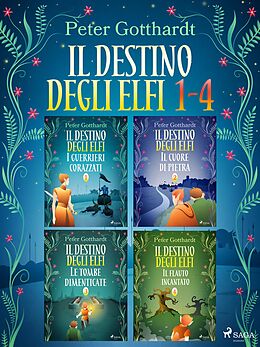 eBook (epub) Il destino degli Elfi 1-4 de Peter Gotthardt