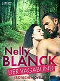 E-Book (epub) Der Vagabund - Erotische Novelle von Nelly Blanck