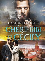 eBook (epub) Chéri-Bibi et Cécily de Gastón Leroux