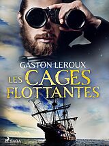 eBook (epub) Les Cages Flottantes de Gastón Leroux