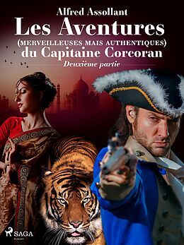 eBook (epub) Les Aventures (merveilleuses mais authentiques) du Capitaine Corcoran (DEUXIEME PARTIE) de Alfred Assolant