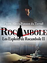 eBook (epub) Les Exploits de Rocambole II de Pierre Ponson Du Terrail