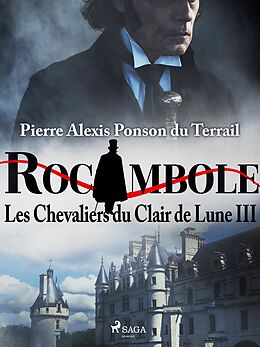 eBook (epub) Les Chevaliers du Clair de Lune III de Pierre Ponson Du Terrail