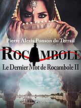 eBook (epub) Le Dernier Mot de Rocambole II de Pierre Ponson Du Terrail