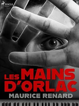 E-Book (epub) Les Mains d'Orlac von Maurice Renard