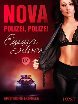 E-Book (epub) Nova 7: Polizei, Polizei - Erotische Novelle von Emma Silver