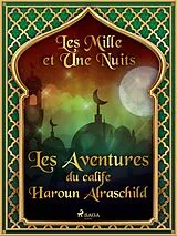 E-Book (epub) Les Aventures du calife Haroun Alraschild von One Thousand and One Nights