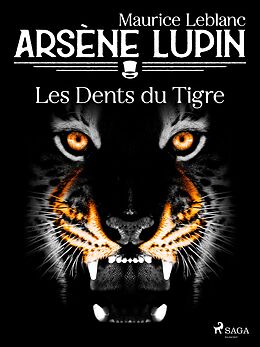 eBook (epub) Arsène Lupin -- Les Dents du Tigre de Maurice Leblanc