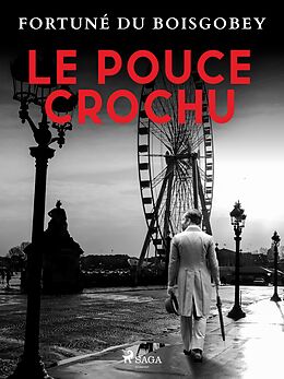 eBook (epub) Le Pouce Crochu de Fortuné Du Boisgobey