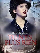 E-Book (epub) Tu n'es plus rien von René Boylesve