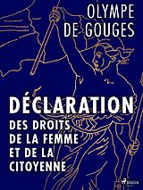 eBook (epub) Déclaration des Droits de la Femme et de la Citoyenne de Olympe de Gouges
