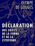 E-Book (epub) Déclaration des Droits de la Femme et de la Citoyenne von Olympe de Gouges
