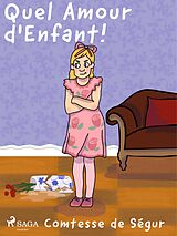 eBook (epub) Quel Amour d'Enfant ! de Comtesse de Ségur