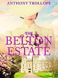 E-Book (epub) The Belton Estate von Anthony Trollope
