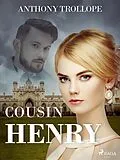 E-Book (epub) Cousin Henry von Anthony Trollope
