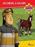 E-Book (epub) Sam le Pompier - Un cheval à sauver von Mattel
