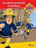 E-Book (epub) Sam il Pompiere - Un cane da salvataggio eccezionale von Mattel