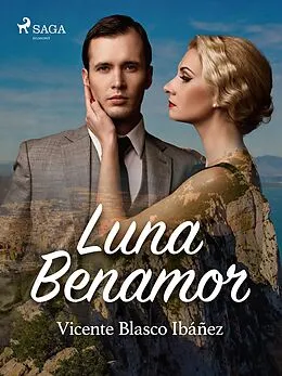 E-Book (epub) Luna Benamor von Vicente Blasco Ibañez