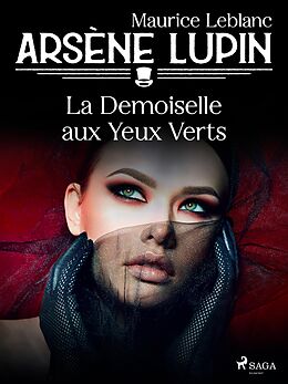 eBook (epub) Arsène Lupin -- La Demoiselle aux Yeux Verts de Maurice Leblanc