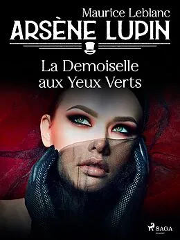 E-Book (epub) Arsène Lupin -- La Demoiselle aux Yeux Verts von Maurice Leblanc