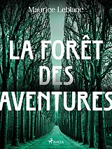 eBook (epub) La Forêt des Aventures de Maurice Leblanc