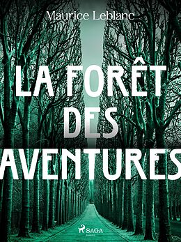 eBook (epub) La Forêt des Aventures de Maurice Leblanc