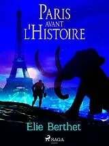 E-Book (epub) Paris avant l'Histoire von Élie Berthet