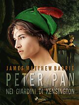 eBook (epub) Peter Pan nei giardini di Kensington de James Matthew Barrie