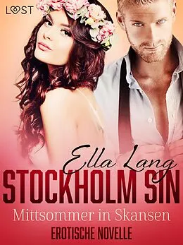 E-Book (epub) Stockholm Sin: Mittsommer in Skansen - Erotische Novelle von Ella Lang