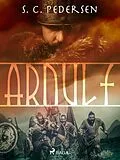 E-Book (epub) La Saga d'Arnulf, Tome 1: Le Sang des Vikings von S. C. Pedersen