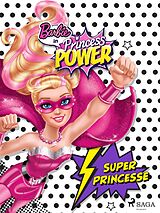 eBook (epub) Barbie en super princesse de Mattel