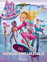 eBook (epub) Barbie - Aventure dans les étoiles de Mattel