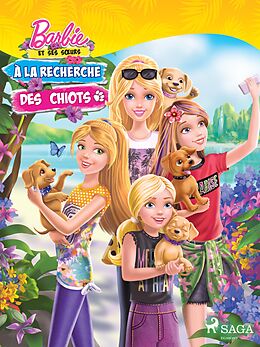 eBook (epub) Barbie et ses soeurs - À la recherche des chiots de Mattel