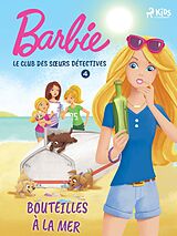 eBook (epub) Barbie - Le Club des soeurs détectives 4 - Bouteilles à la mer de Mattel