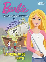 eBook (epub) Barbie - Le Club des soeurs détectives 2 - La Promenade hantée de Mattel